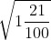 \sqrt{1\frac{21}{100}}